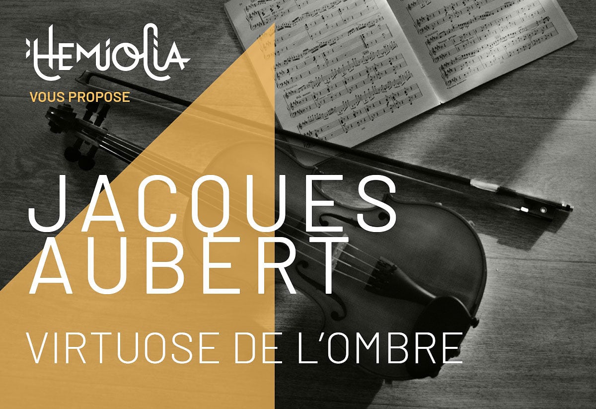 Jacques Aubert, virtuose de l'ombre