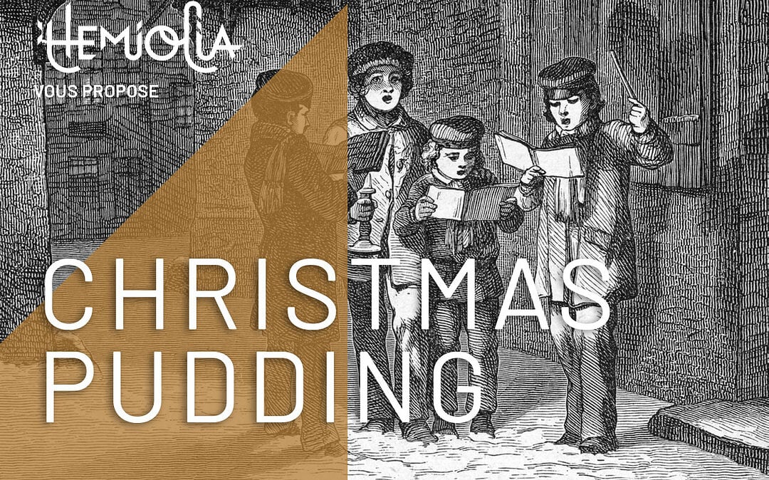 Hemiolia vous propose “Christmas Pudding”