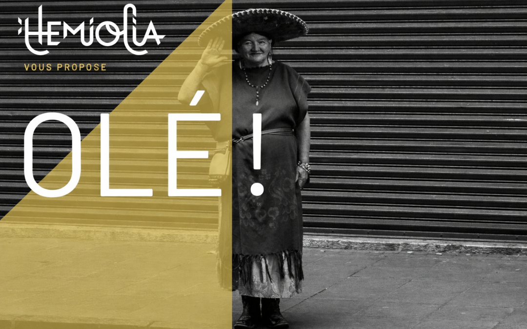 Hemiolia vous propose « Olé ! »